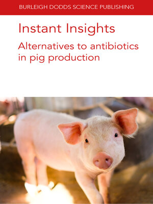 cover image of Alternatives to Antibiotics in Pig Production
